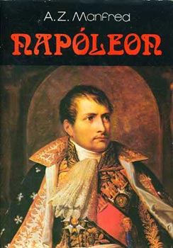 Könyv: Napóleon (A.Z. Manfred)