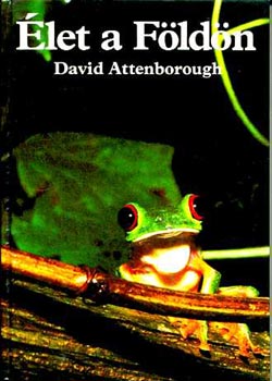 Könyv: Élet a Földön (David Attenborough)