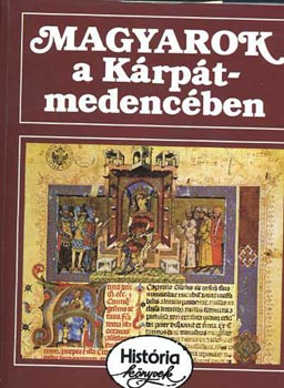 Könyv: Magyarok a Kárpát-medencében (História könyvek) (Glatz Ferenc)