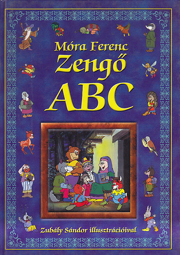 Könyv: Zengő ABC (Móra Ferenc)
