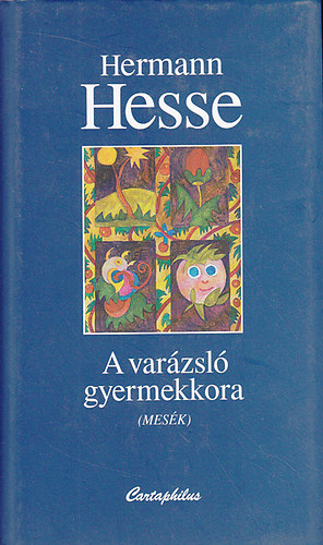 Könyv: A varázsló gyermekkora (Mesék) (Hermann Hesse)