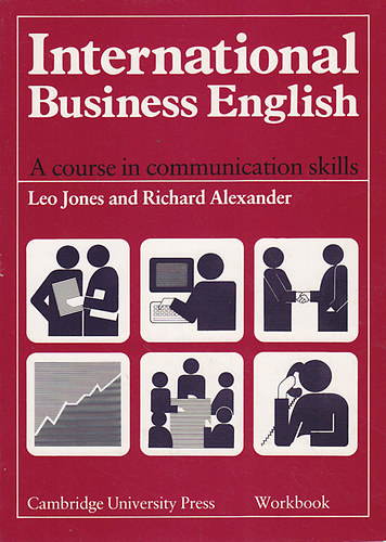 Könyv: International Business English (Workbook) (Leo Jones; Richard Alexander)
