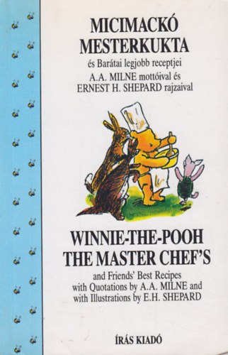 Könyv: Micimackó mesterkukta-Winnie-the-Pooh the master chefs (A. A. Milne)