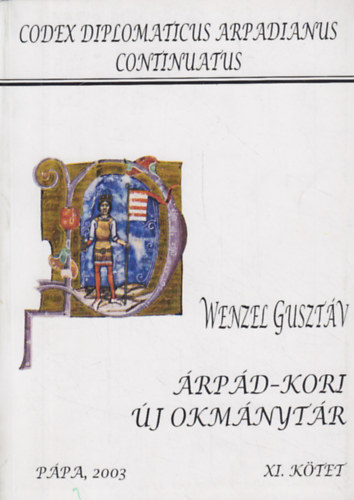 Könyv: Árpád-kori új okmánytár XI. (Wenzel Gusztáv)