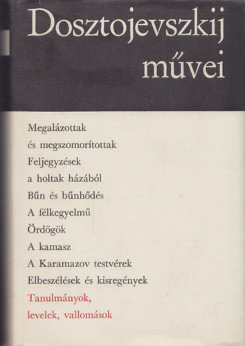 Könyv: Tanulmányok, levelek, vallomások (Dosztojevszkij művei) (Fjodor Mihajlovics Dosztojevszkij)