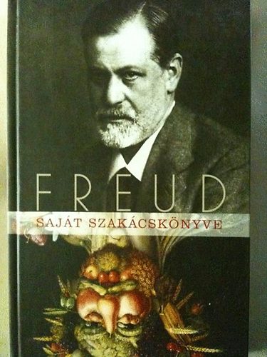 Könyv: Freud saját szakácskönyve (Boer (szerk.), Hillman)