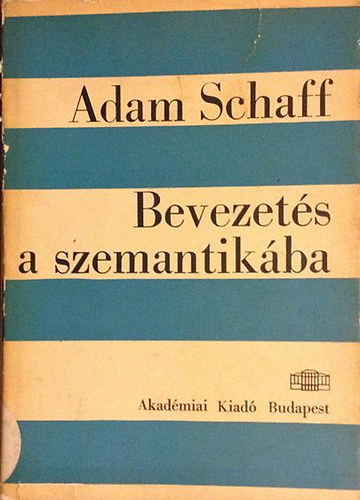 Könyv: Bevezetés a szemantikába (Adam Schaff)