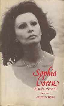 Könyv: Élni és szeretni (Sophia Loren)
