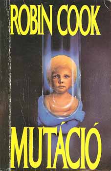 Könyv: Mutáció (Robin Cook)