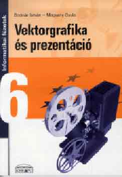 Könyv: Vektorgrafika és prezentáció (Bodnár István-Magyary Gyula)