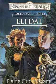 Könyv: Elfdal (Dal és kard 2.)- Forgotten Realms (Elaine Cunningham)