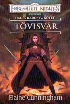 Könyv: Tövisvár (Dal és kard IV.)- Forgotten realms (Elaine Cunningham)