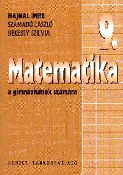 Könyv: Matematika a gimnáziumok 9. évfolyama számára (Hajnal Imre; Számadó László; Békéssy Szilvia)
