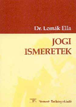 Könyv: Jogi ismeretek (Dr. Lemák Ella)