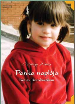 Könyv: Panka naplója - Két év Katalóniában (Gyöngy Anna)