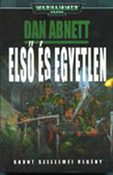 Könyv: Első és egyetlen (Warhammer 40,000) (Dan Abnett)