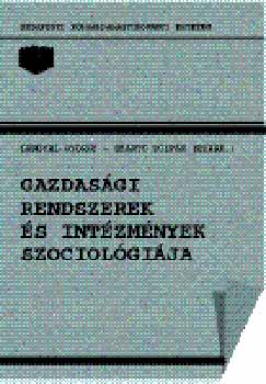 Könyv: Gazdasági rendszerek és intézmények szociológiája A560 (Lengyel György; Szántó Zoltán)