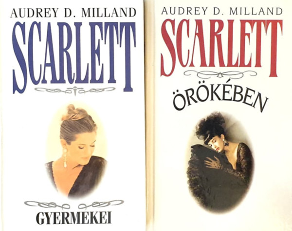 Könyv: Scarlett gyermekei +  Scarlett örökében (2 kötet) (Audrey Dee Milland)