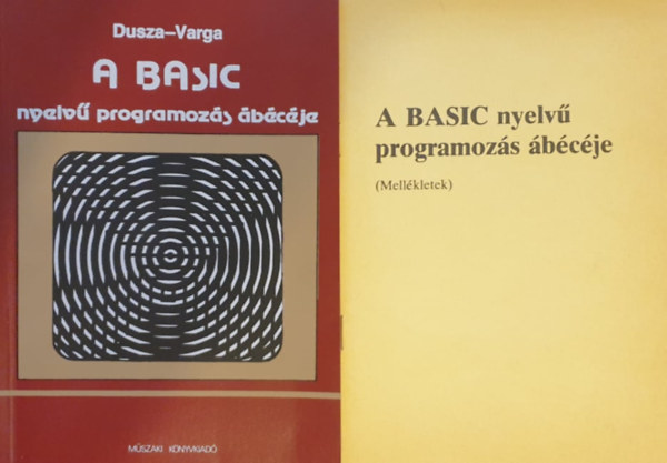 Könyv: A Basic nyelvű programozás ábécéje + MELLÉKLET kiegészítő füzet (Dusza Árpád-Varga Antal)