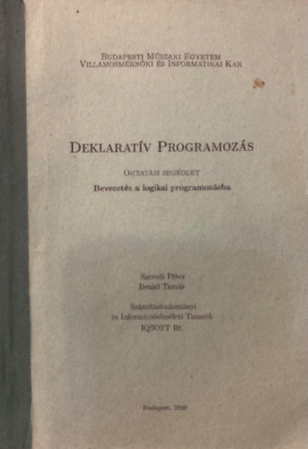 Könyv: Deklaratív Programozás (Bevezetés a logikai programozásba) (Szeredi Péter - Benkő Tamás)