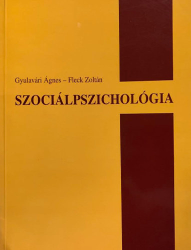 Könyv: Szociálpszichológia (Gyulavári Ágnes - Fleck Zoltán)