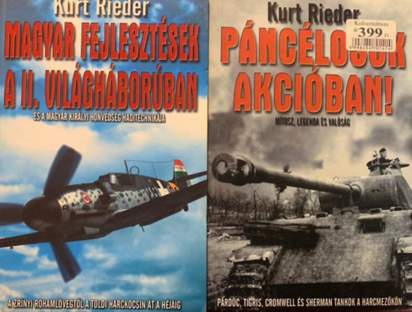 Könyv: Magyar fejlesztések a II. világháborúban + Páncélosok akcióban (2 mű) (Kurt Rieder)