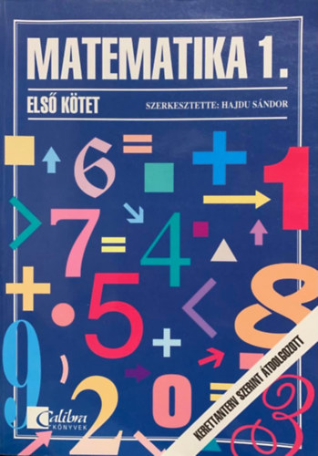 Könyv: Matematika 1. Első kötet - Általános iskola 1. osztály (Dr. Hajdu Sándor)