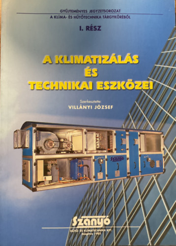 Könyv: A klimatizálás és technikai eszközei (Villányi József)