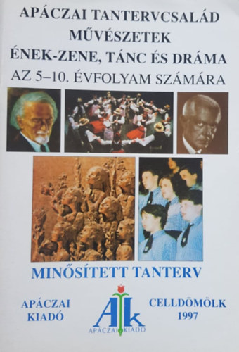 Könyv: Apáczai tantervcsalád - Művészetek az 5-10. évfolyam számára (1. Ének-zene, 2. Tánc és dráma) (Dr. Szabó László (szerk.))