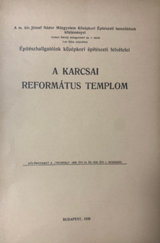Könyv: A karcsai református templom - Építészhallgatóink középkori építészeti felvételei ()
