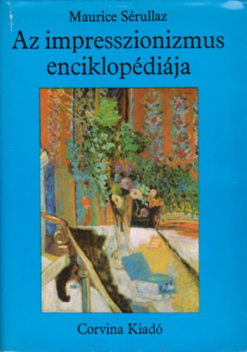 Könyv: Az impresszionizmus enciklopédiája (Maurice Sérullaz)