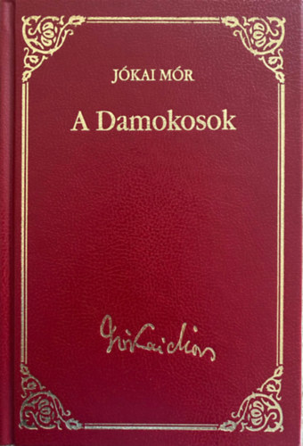 Könyv: A Damokosok (Jókai Mór válogatott művei 42.) (Jókai Mór)