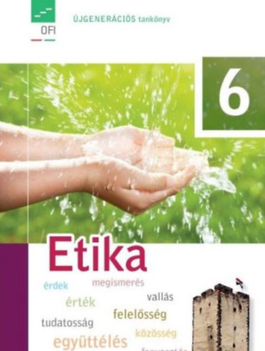 Könyv: Etika Tankönyv 6. (Újgenerációs tankönyv) ()