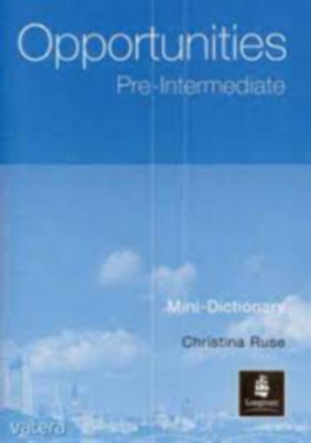 Könyv: New Opportunities - Pre-Intermediate Mini-Dictionary (Christina Ruse)