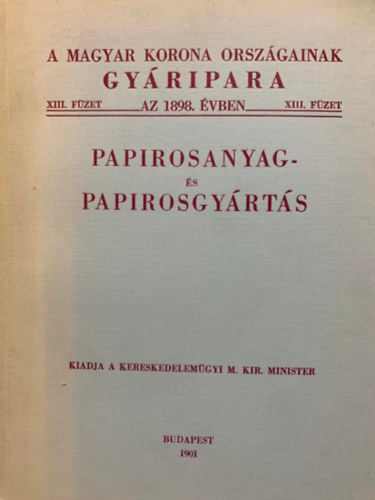 Könyv: Papirosanyag- és papirosgyártás ()
