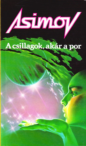 Könyv: A csillagok, akár a por (Isaac Asimov)