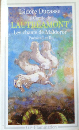 Könyv: Les Chants de Maldoror Lettres Poésies I et II (Isidore Ducasse-Lautréamont)