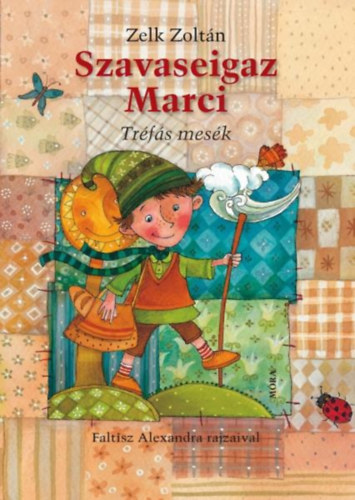 Könyv: Szavaseigaz Marci (Zelk Zoltán)