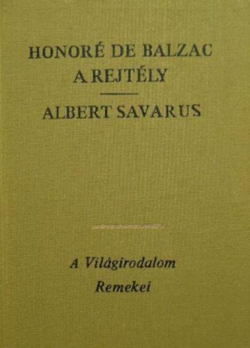 Könyv: A rejtély- Albert Savarus (Honoré de Balzac)