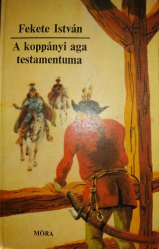 Könyv: A koppányi aga testamentuma (Fekete István)