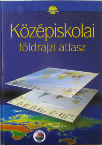 Könyv: Középiskolai földrajzi atlasz (Cartographia)