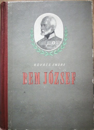 Könyv: Bem József (Kovács Endre)