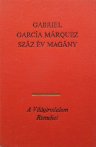 Könyv: Száz év magány (Gabriel García Márquez)
