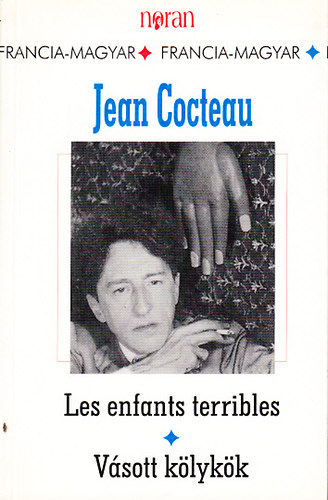 Könyv: Les enfants terribles - Vásott kölykök (kétnyelvű) (Jean Cocteau)