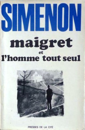 Könyv: Maigret et l\homme tout seul (Georges Simenon)