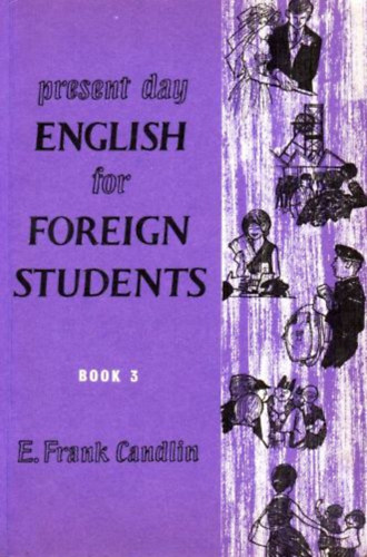Könyv: Present Day English for Foreign Students (book 3) (E. Frank Candlin)
