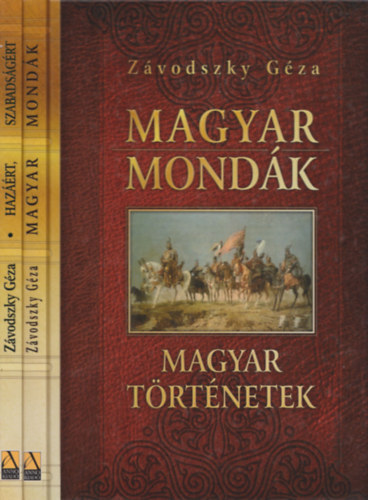 Könyv: Magyar mondák + Hazáért, szabadságért (Magyar Történetek) (Závodszky Géza)