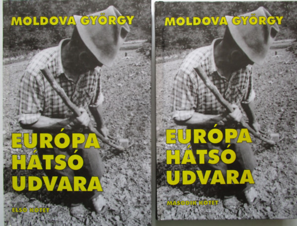 Könyv: Európa hátsó udvara I-II. - Riport Keletről (Moldova György)