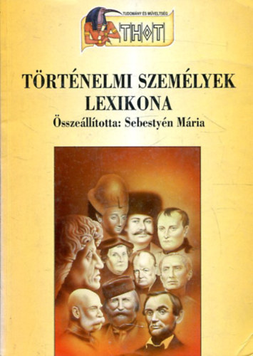 Könyv: Történelmi személyek lexikona (Sebestyén Mária)