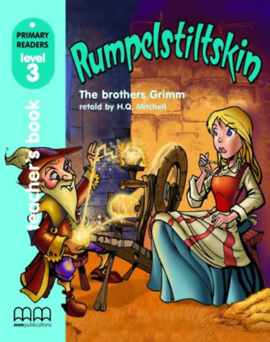 Könyv: Rumpelstiltskin (Primary Readers - Level 3) Teacher\s Book (H. Q. Mitchell)